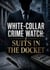 White-Collar Crime Watch: Suits in the Docket