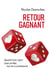 Retour gagnant - Quand mon cœur s’est arrêté, ma vie a commencé