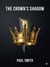 The Crown's Shadow