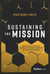 Sustaining the Mission - Building a Billion-Dollar Nonprofit Network by Rewriting the Rules of Partnership
