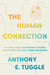 The Human Connection - Building a High-Performance Culture Where People Feel Seen, Heard, and Valued