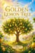 The Golden Lemon Tree - The Hero Sisters, #7