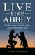 Live Like Abbey