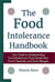 The Food Intolerance Handbook: Your Guide to Understanding Food Intolerance, Food Sensitivities, Food Chemicals, and Food Allergies