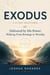 Exodus- A 31-Day Devotional — Delivered by His Power- Walking From Bondage to Worship - Thirty-One Days in the Word