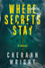 Where Secrets Stay - The Secrets Trilogy, #1