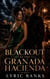 Blackout at the Granada Hacienda: A Second-Chance Billionaire Romance of Secrets, Power, and Dangerous Desire - The Hacienda Secrets Series, #1