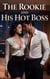 The Rookie and His Hot Boss - Unforeseen Entanglements, #21