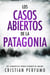 Los casos abiertos de la Patagonia - Nahuel Donaire, crímenes en la Patagonia