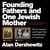 Founding Fathers and One Jewish Mother - The Documents and People Who Established the US and Israel