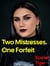 Two Mistresses. One Forfeit