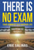 There Is No Exam: Your Commute To A Happier Life