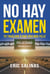 No Hay Examen: Tu Traslado A Una Vida Más Feliz