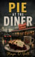 Pie at the Diner: A Cozy Thriller Set in Small-Town America