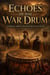 Echoes of the War Drum: Stories from Ancient Battlefields