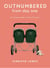 Outnumbered From Day One: An Honest Guide To Life With Twins