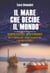 Il mare che decide il mondo
