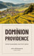 The Dominion of Providence: Divine Sovereignty and Civil Liberty