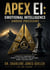 The APEX EI Model: Emotional Intelligence Under Pressure