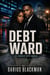 Debt Ward by Darius Blackman Book Six Of The Ledger City Series - Ledger City Series, #6