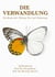 Die Verwandlung - Ein Roman über Führung, Krise und Veränderung