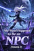 She Wasn’t Supposed to Be an NPC (Volume 2) - She Wasn’t Supposed to Be an NPC, #2