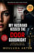 My Husband Kissed the Door Goodnight