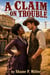 A Claim On Trouble