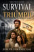 Survival & Triumph
