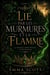 Lie Par Les Murmures Et la Flamme - Lie Par Les Murmures Et La Flamme, #3