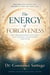 The Energy of Forgiveness