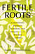 Fertile Roots - Cultivating Women's Reproductive Health with the Science of Herbs