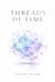 Threads of Time