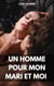 Un homme pour mon mari et moi