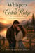 Whispers of Cedar Ridge: A Slow-Burn, Montana Romance