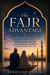 THE FAJR ADVANTAGE: Wake Early, Win Your Soul, and Unlock the Barakah Hidden in the First Hours of the Day