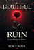 Beautiful Ruin: A Love Written in Violence