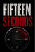 Fifteen Seconds A Gripping Psychological Thriller About  One Split-Second Decision - Quick Escape Reads, #2