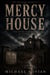 Mercy House - The Hollow Archive, #1