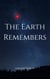 The Earth Remembers