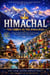 Himachal — The Crown of the Himalayas