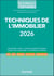 Techniques de l'immobilier 2026 - Transaction - Location - Copropriété - Urbanisme - Bâti