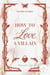 How to Love a Villain - Chicago Love Tome 1 - Chicago Love - How to love a villain