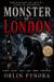 Monster of London: A Supernatural Horror Mystery Thriller of Mysterious Deaths, Murder Mystery, Psychological Suspense, Crime Fiction, and Police Procedural Investigation