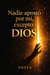 Nadie apostó por mí, excepto Dios