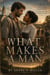What Makes A Man