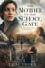 The Mother at the School Gate - Good Mothers, #2