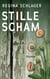 Stille Scham - Ein fiktiver, auf historischen Tatsachen basierender Generationenroman