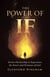 The Power of If: Divine Partnership to Experience the Power and Promises of God