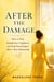 AFTER THE DAMAGE: How to Heal, Rebuild Your Confidence, and Find Yourself Again After a Toxic Relationship